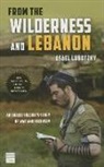 Asael Lubotzky, Asael/ Roston Lubotzky - From the Wilderness and Lebanon