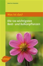 Martin Haberer - Die 120 wichtigsten Beet- und Balkonpflanzen, 120 Karten