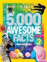 National Geographic Kids - 5,000 Awesome Facts: No. 3