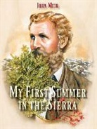 John Muir - My First Summer in the Sierra