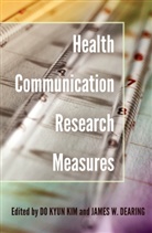 James W. Dearing, Do Kyun Kim, Gary L. Kreps - Health Communication Research Measures