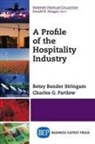 Betsy Bender Stringam, Charles G. Partlow - A Profile of the Hospitality Industry