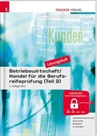 Barbara Gassner-Rauscher, Angelika Magauer, Elke Rammer, Barbara Schrempf - Betriebswirtschaft / Handel für die Berufsreifeprüfung, Lösungsheft. Tl.2