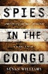 A. Susan Williams, Susan Williams - Spies in the Congo