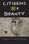 Jack Hirschman, Jean Saenac, Jean Senac, Jean Sénac, Jean/ Hirschman STnac - Citizens of Beauty