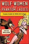 Steven Dillon - Wolf-Women and Phantom Ladies