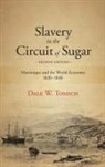 Dale W Tomich, Dale W. Tomich - Slavery in the Circuit of Sugar