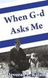 Devorah Kalani - When G-d Asks Me. When God Asks Me