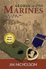 Jim Nicholson - George-3-7th Marines: A Brief Glimpse Through Time of a Group of Young Marines