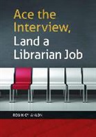 Robin O'Hanlon, O'Hanlon Robin - Ace the Interview, Land a Librarian Job