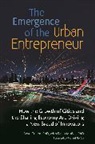 Boyd Cohen, Cohen Boyd, Pablo Munoz, Pablo Muñoz - The Emergence of the Urban Entrepreneur