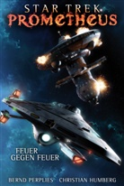Christian Humberg, Bern Perplies, Bernd Perplies - Star Trek - Prometheus: Feuer gegen Feuer