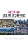 David A. Wolfe, David A. Gertler Wolfe, Meric S. Gertler, David A. Wolfe - Growing Urban Economies