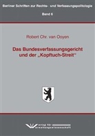 Robert Chr. van Ooyen, van Ooyen Robert Chr., Robert Chr. van Ooyen - Das Bundesverfassungsgericht und der "Kopftuch-Streit"