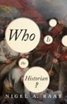 Nigel Raab, Nigel A. Raab - Who Is the Historian?