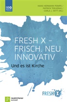 Carla J Witt, Hans-Hermann Pompe, Pompe  Hans Hermann, Patric Todjeras, Patrick Todjeras, Todjeras  Patrick... - Fresh X. Frisch. Neu. Innovativ