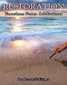 Loren Naffziger - Restoration: Freedom from Addictions Through Jesus Christ
