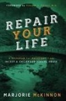 Margie McKinnon, Marjorie McKinnon - REPAIR Your Life