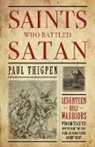Paul Thigpen - Saints Who Battled Satan