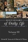 Marvin R. Wilson, Edwin M. Yamauchi, Edwin M. Wilson Yamauchi, Edwin M/ Wilson Yamauchi - Dictionary of Daily Life in Biblical and Post-Biblical Antiquity