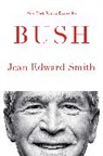 Jean Edward Smith - Bush