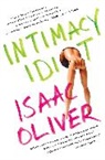 Isaac Oliver, Oliver Isaac - Intimacy Idiot