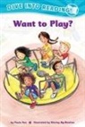 Paula Yoo, Shirley Ng-Benitez - Want to Play? (Confetti Kids #2)