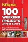 Family Handyman (EDT), Editors at the Family Handyman, Family Handyman - 100 Weekend Projects Anyone Can Do