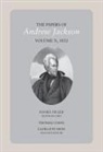 Thomas Coens, Daniel Feller, Daniel/ Coens Feller, Laura-Eve Moss, Thomas Coens, Laura-Eve Moss - The Papers of Andrew Jackson 1832