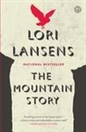 Lori Lansens - The Mountain Story