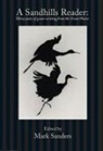 Dana Gioia, Ted Kooser, Mark Sanders, Mark E. Sanders - A Sandhills Reader: 30 Years of Great Writing from the Great Plains