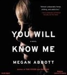 Megan Abbott, Lauren Fortgang - You Will Know Me (Hörbuch)