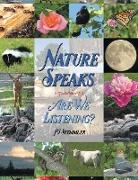 Pj Stemmler - Nature Speaks: Are We Listening?