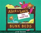 Jaime Temairik, Jaime Temairik - Alice & Lucy Will Work for Bunk Beds