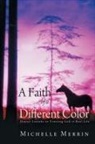 Michelle Merrin - A Faith of a Different Color
