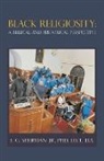 Phd D. S. T. Sherman Jr, D. S. T. D. A. E. G. Sherman Jr., PhD D. S. T. D. A. E. G. Sherman Jr. - Black Religiosity