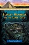 Owen Spendlove - Stanley Brambles and the Lost City