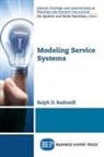 Ralph Badinelli, Ralph D. Badinelli - Modeling Service Systems