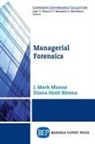 Diana Heeb Bivona, J. Mark Munoz, Diana Heeb Bivona, J. Mark Munoz - Managerial Forensics