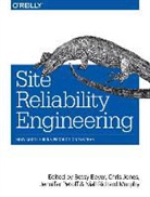 Betsy Beyer, Beyer Betsy, Chris Jones, Niall Richard Murphy, Murphy Niall Richard, Jennifer Petoff... - Site Reliability Engineering