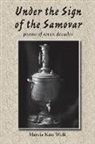 Marcia Katz Wolf - Under the Sign of the Samovar
