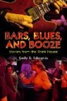 Emily D Edwards, Emily D. Edwards - Bars, Blues, and Booze