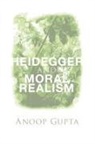 Anoop Gupta - Heidegger and Moral Realism