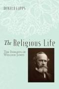 Donald Capps - The Religious Life The Insights of William James
