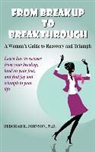 Deborah E Johnson, Deborah E. Johnson, Deborah E. Johnson Ph. D. - From Breakup to Breakthrough