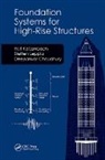 Deepankar Choudhury, Deepankar (Indian Institute of Technology Bombay Choudhury, Rolf Katzenbach, Rolf (Technische Universitaet Darmstad Katzenbach, Rolf (Technische Universitaet Darmstadt Katzenbach, Rolf Leppla Katzenbach... - Foundation Systems for High-Rise Structures