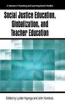 John Kambutu, Lydiah Nganga - Social Justice Education, Globalization, and Teacher Education (Hc)