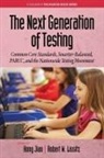 Hong Jiao, Robert W. Lissitz - The Next Generation of Testing