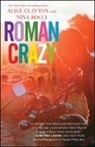 Nina Bocci, Alic Clayton, Alice Clayton, Alice Bocci Clayton - Roman Crazy