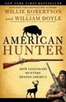 William Doyle, Willie Robertson, Robertson Willie, William Doyle - American Hunter